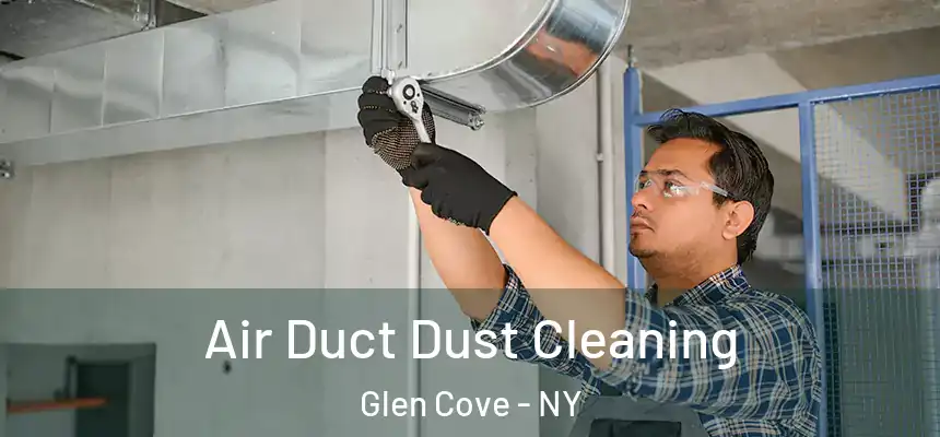  Air Duct Dust Cleaning Glen Cove - NY