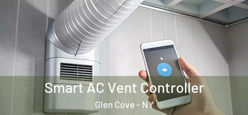 Smart AC Vent Controller Glen Cove - NY