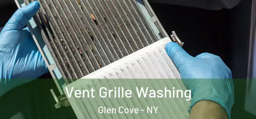  Vent Grille Washing Glen Cove - NY